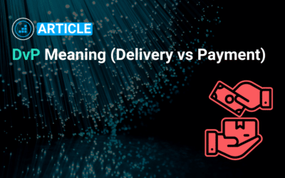 DvP Meaning: How Delivery vs Payment Innovates Financial Transactions